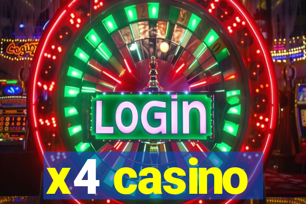 x4 casino